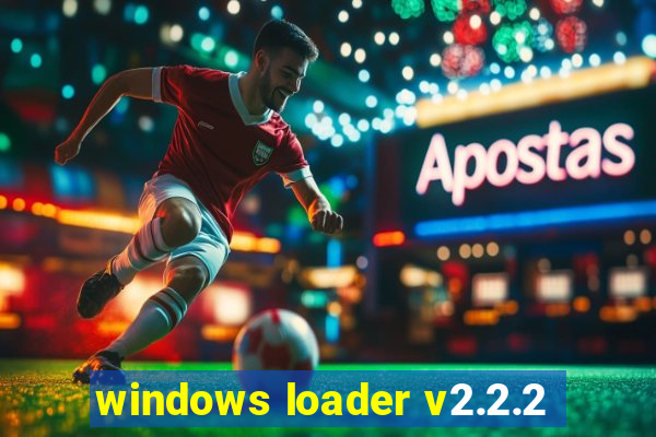 windows loader v2.2.2