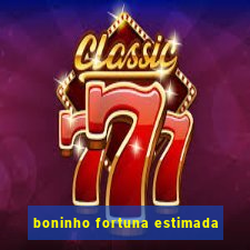 boninho fortuna estimada