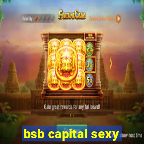 bsb capital sexy