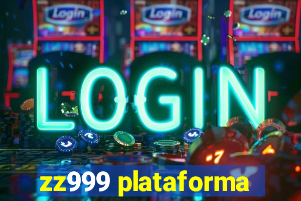 zz999 plataforma