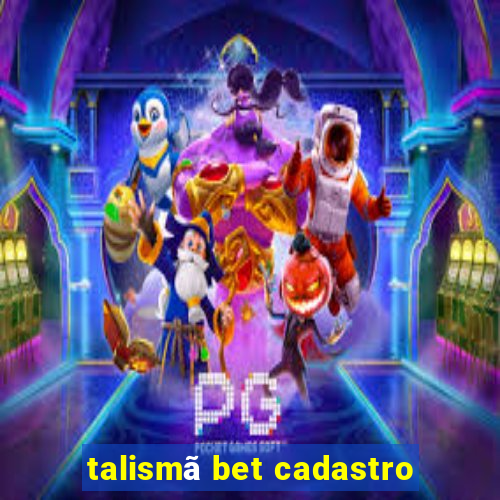 talismã bet cadastro