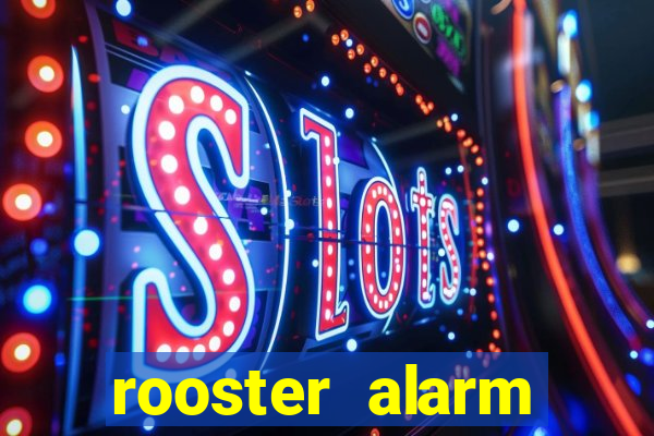 rooster alarm motorola download