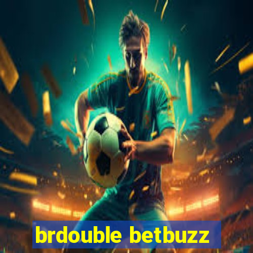 brdouble betbuzz