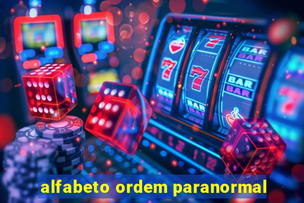 alfabeto ordem paranormal