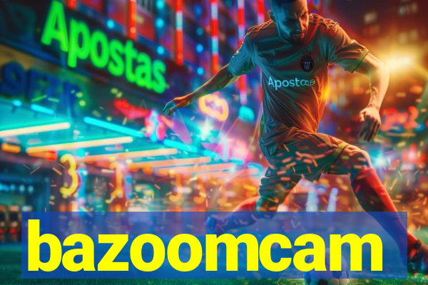 bazoomcam