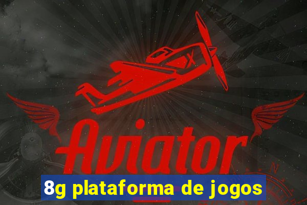 8g plataforma de jogos