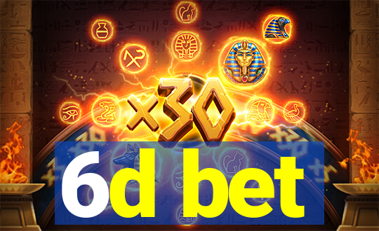 6d bet