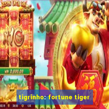 tigrinho: fortune tiger