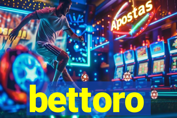 bettoro