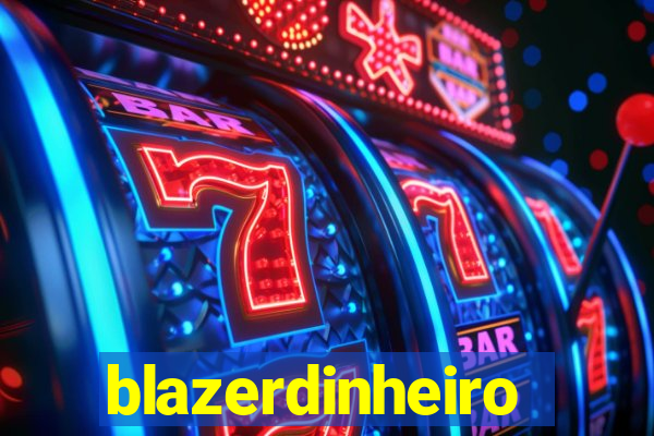 blazerdinheiro