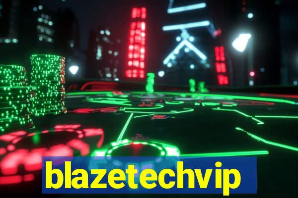 blazetechvip