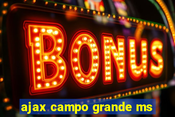 ajax campo grande ms