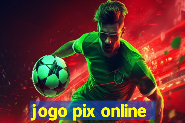 jogo pix online