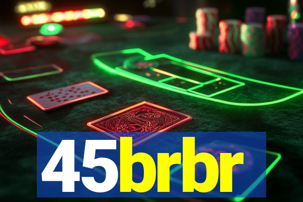 45brbr