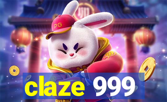 claze 999