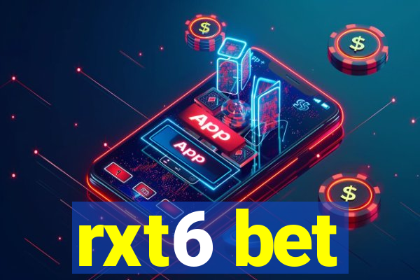 rxt6 bet