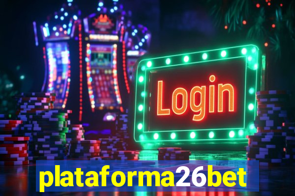 plataforma26bet