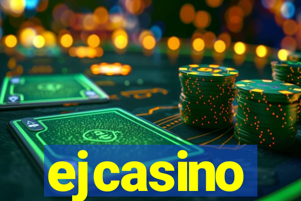 ejcasino