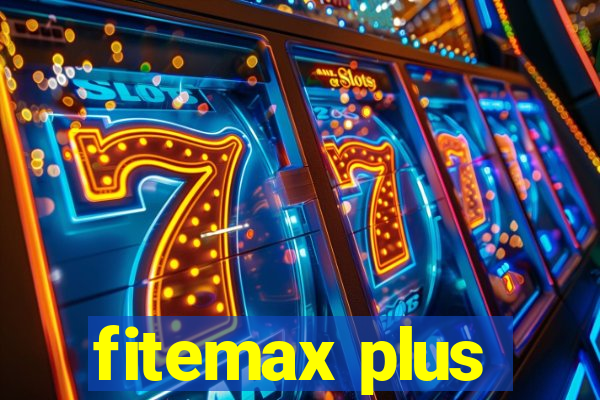 fitemax plus