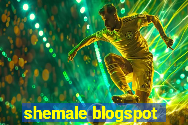 shemale blogspot