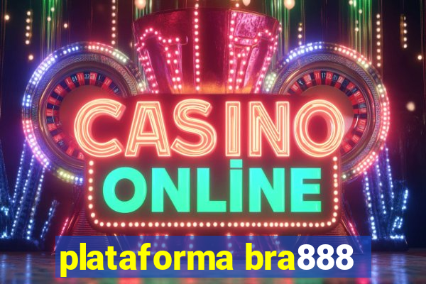 plataforma bra888