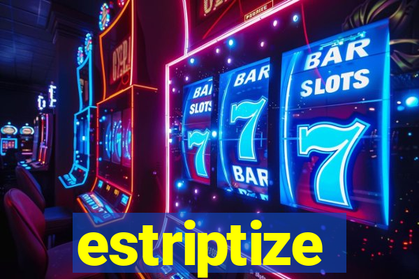 estriptize