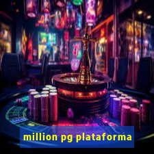 million pg plataforma