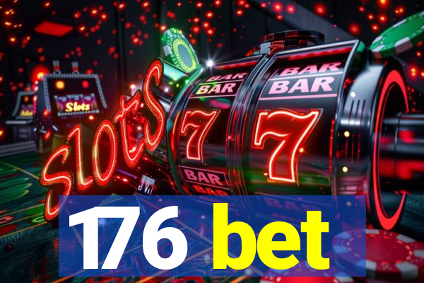 176 bet