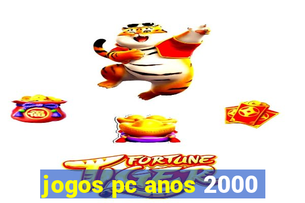 jogos pc anos 2000