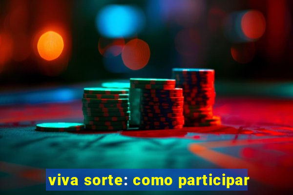 viva sorte: como participar