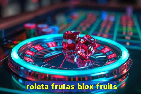 roleta frutas blox fruits