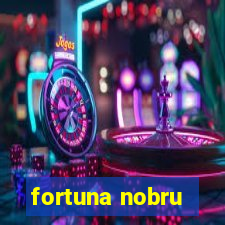 fortuna nobru