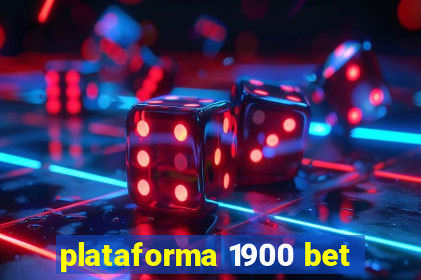 plataforma 1900 bet