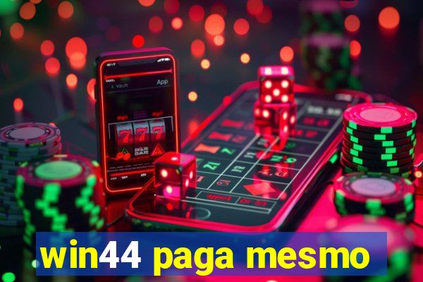 win44 paga mesmo