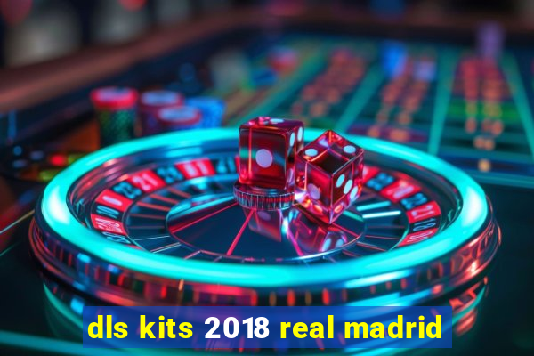 dls kits 2018 real madrid