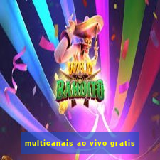 multicanais ao vivo gratis