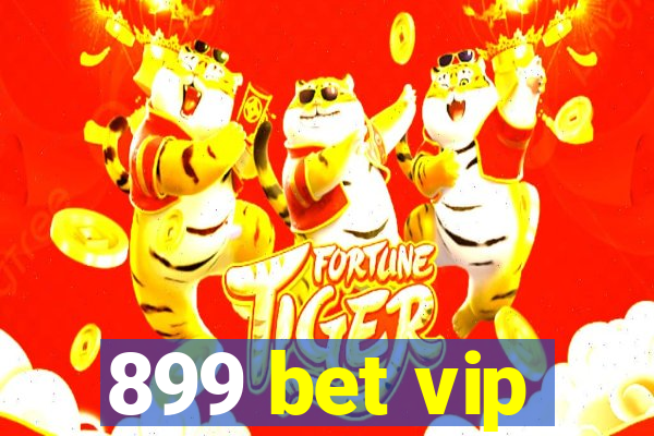 899 bet vip