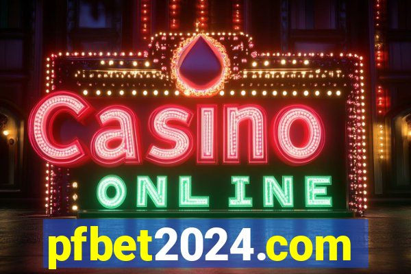 pfbet2024.com