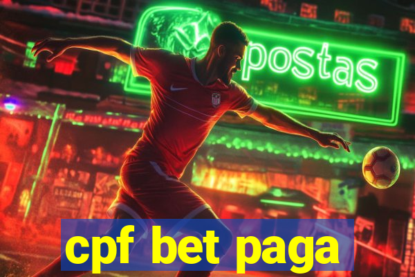 cpf bet paga