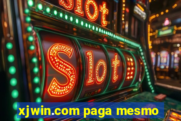 xjwin.com paga mesmo