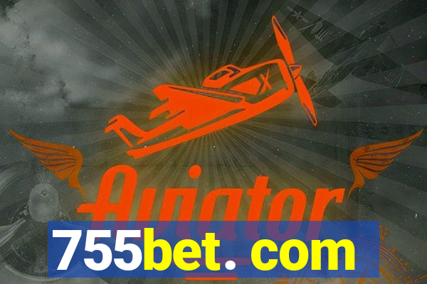 755bet. com