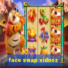 face swap vidnoz