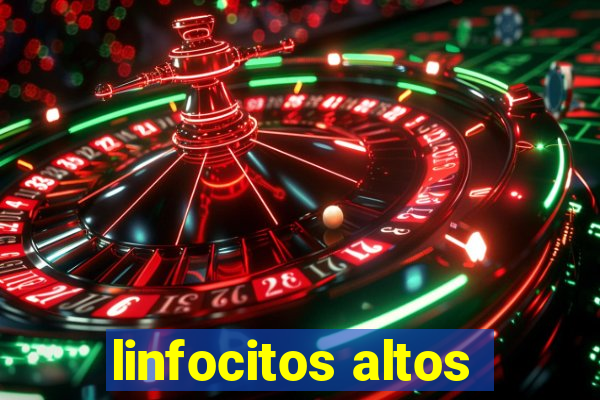 linfocitos altos