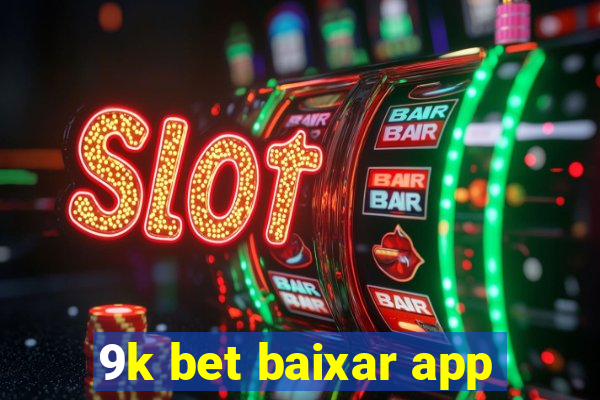 9k bet baixar app