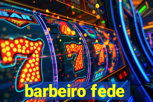 barbeiro fede