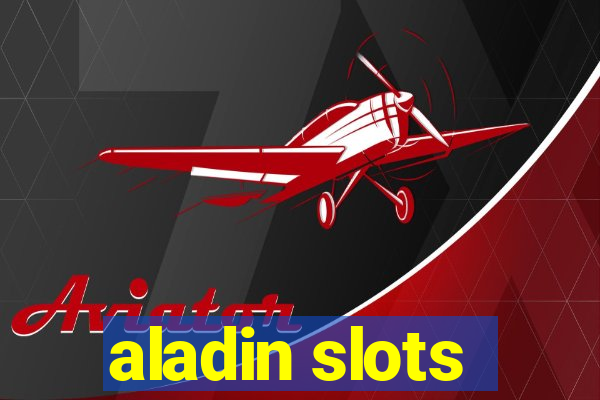 aladin slots