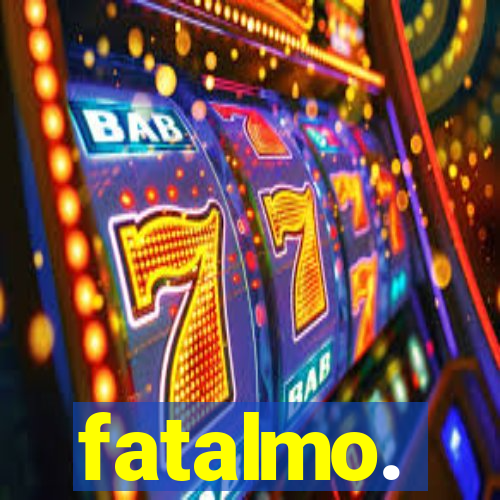 fatalmo.