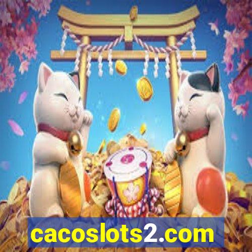 cacoslots2.com