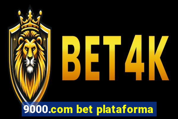 9000.com bet plataforma