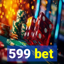 599 bet